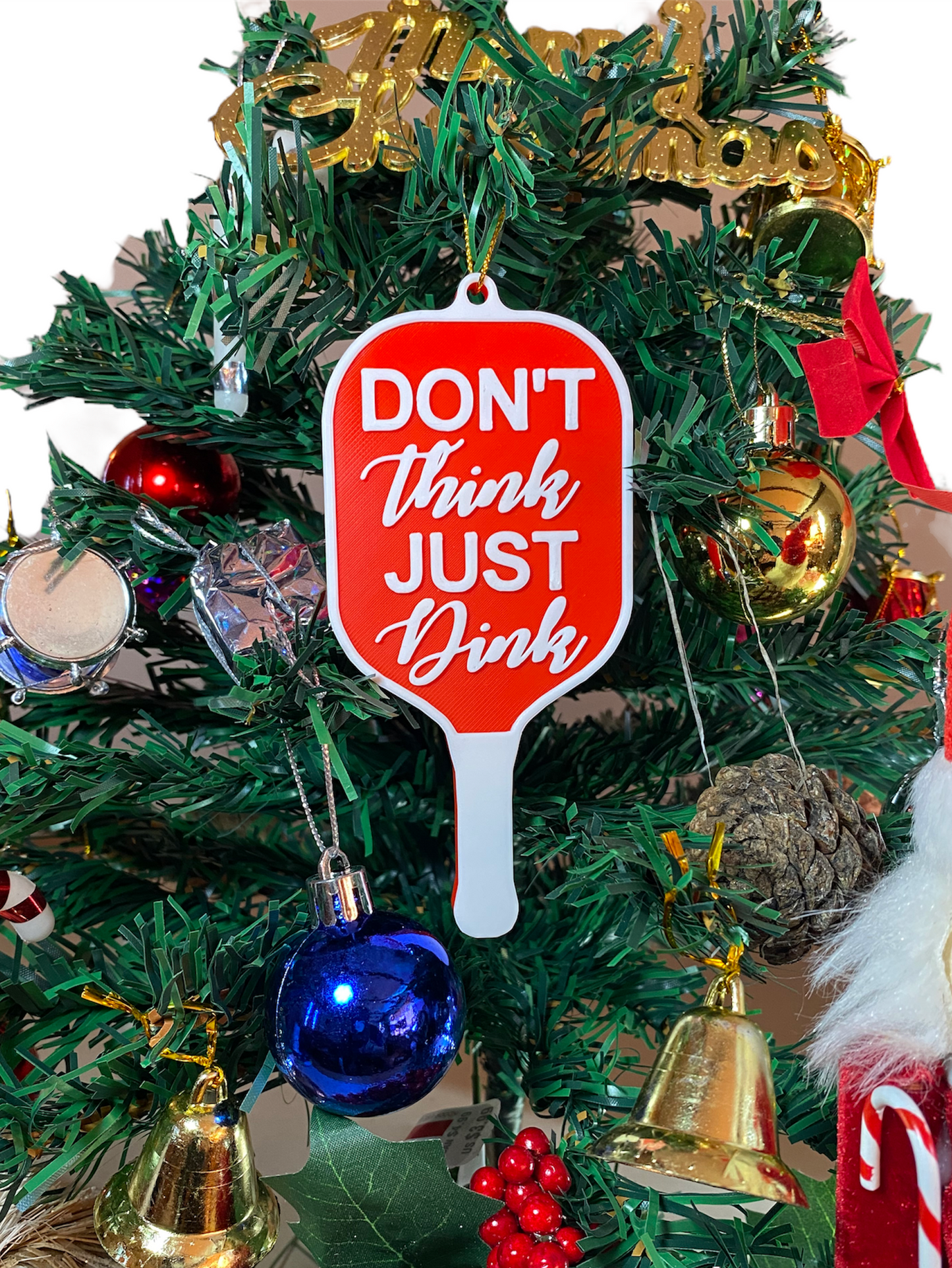 Don't Think Just Dink Christmas Ornament
